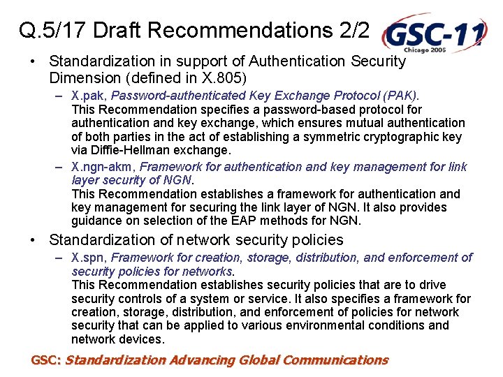 Q. 5/17 Draft Recommendations 2/2 • Standardization in support of Authentication Security Dimension (defined