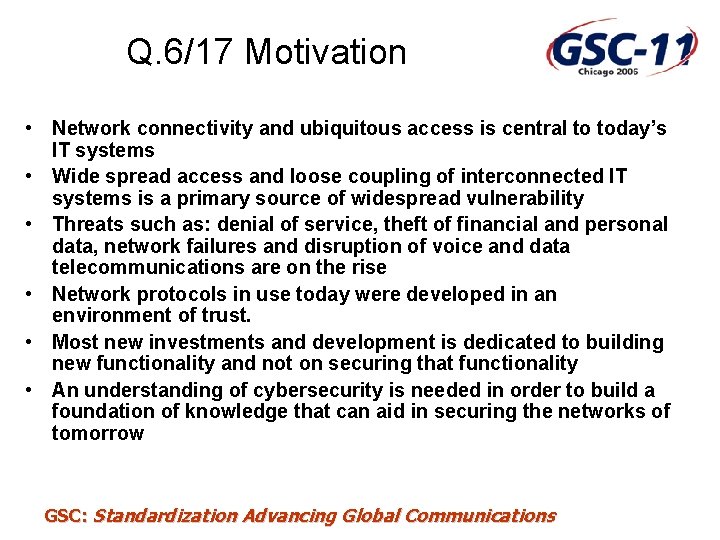 Q. 6/17 Motivation • Network connectivity and ubiquitous access is central to today’s IT