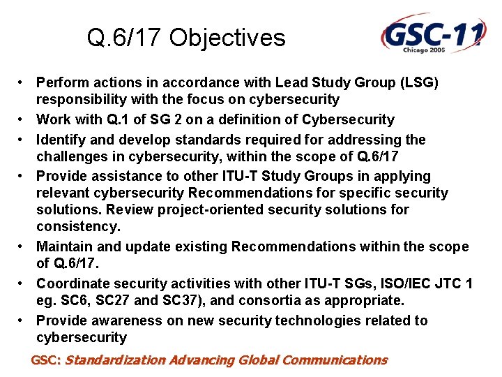 Q. 6/17 Objectives • Perform actions in accordance with Lead Study Group (LSG) responsibility
