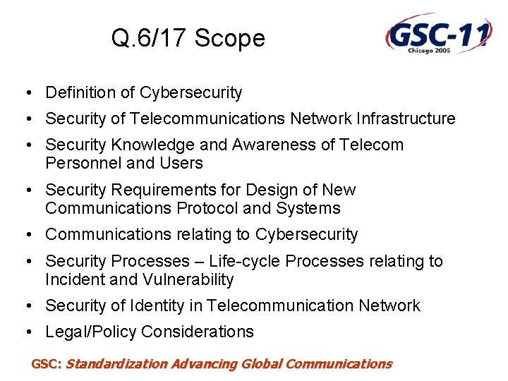 Q. 6/17 Scope • Definition of Cybersecurity • Security of Telecommunications Network Infrastructure •