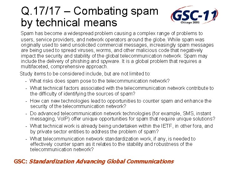 Q. 17/17 – Combating spam by technical means Spam has become a widespread problem