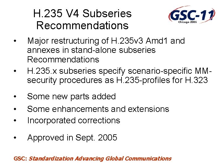 H. 235 V 4 Subseries Recommendations • • Major restructuring of H. 235 v