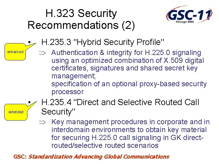 H. 323 Security Recommendations (2) • Þ Authentication & integrity for H. 225. 0