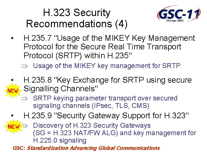 H. 323 Security Recommendations (4) • H. 235. 7 "Usage of the MIKEY Key