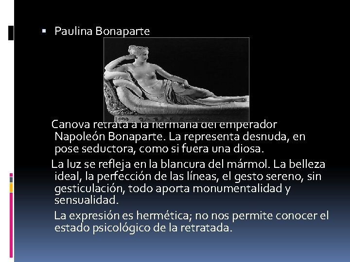  Paulina Bonaparte Canova retrata a la hermana del emperador Napoleón Bonaparte. La representa