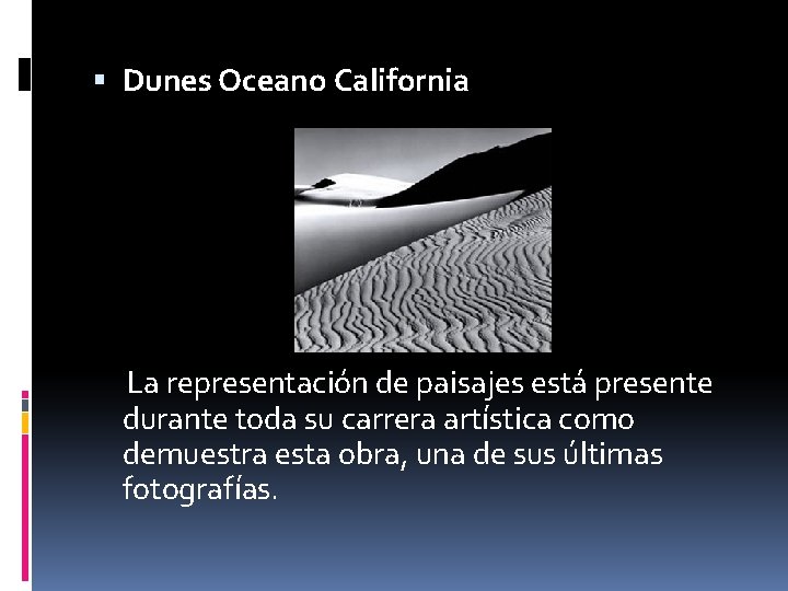  Dunes Oceano California La representación de paisajes está presente durante toda su carrera