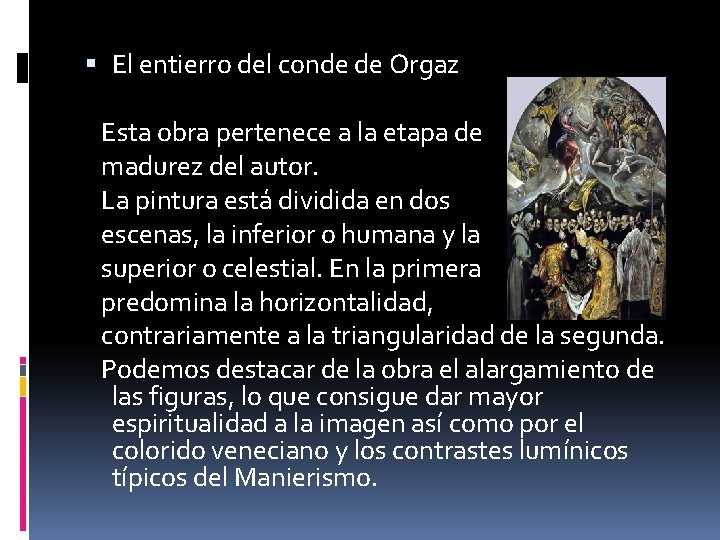  El entierro del conde de Orgaz Esta obra pertenece a la etapa de