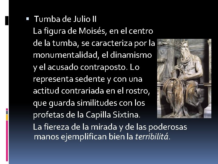  Tumba de Julio II La figura de Moisés, en el centro de la