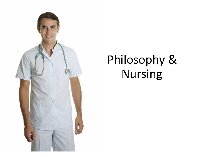 Philosophy & Nursing 28 