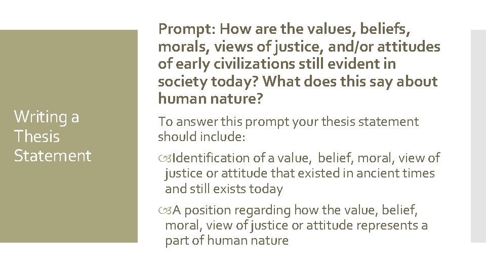 Writing a Thesis Statement Prompt: How are the values, beliefs, morals, views of justice, Writing a Thesis Statement Prompt: How are the values, beliefs, morals, views of justice,