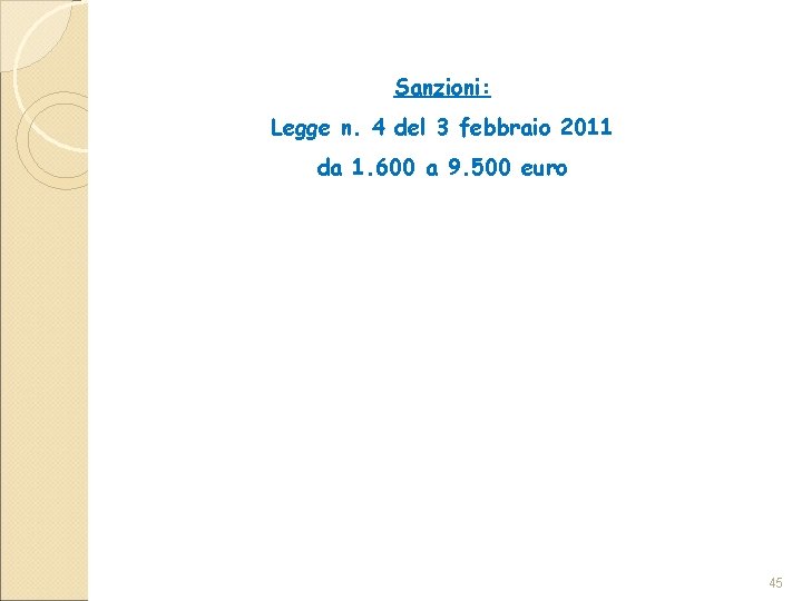 Sanzioni: Legge n. 4 del 3 febbraio 2011 da 1. 600 a 9. 500