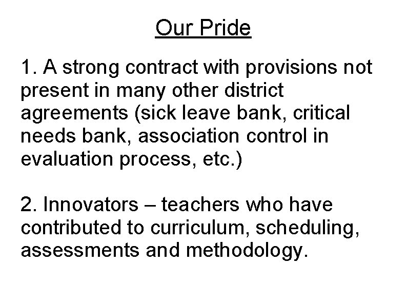 Our Pride 1. A strong contract with provisions not present in many other district