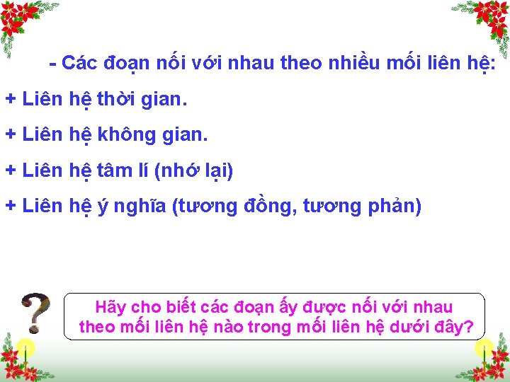 - Các đoạn nối với nhau theo nhiều mối liên hệ: + Liên hệ