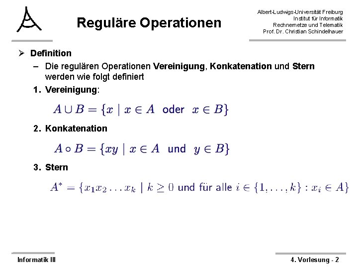 Reguläre Operationen Albert-Ludwigs-Universität Freiburg Institut für Informatik Rechnernetze und Telematik Prof. Dr. Christian Schindelhauer