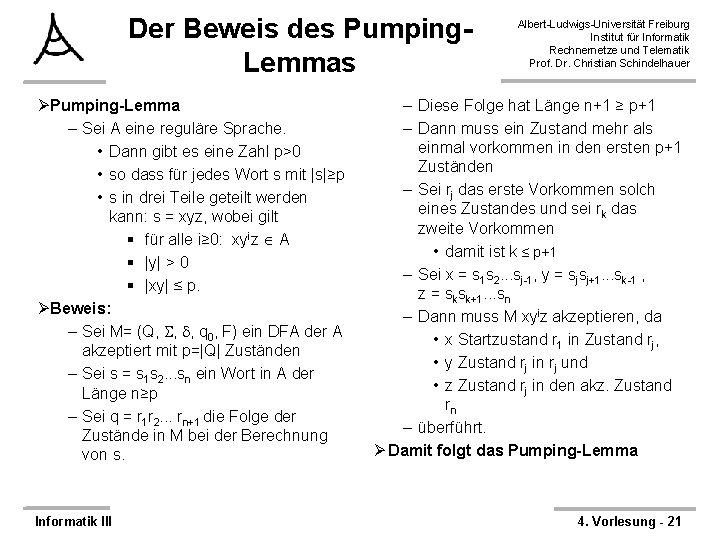 Der Beweis des Pumping. Lemmas ØPumping-Lemma – Sei A eine reguläre Sprache. • Dann