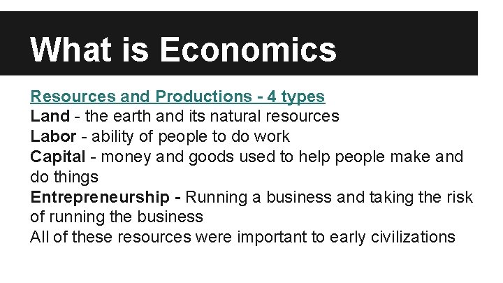 What is Economics Resources and Productions - 4 types Land - the earth and What is Economics Resources and Productions - 4 types Land - the earth and