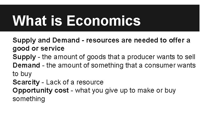 What is Economics Supply and Demand - resources are needed to offer a good What is Economics Supply and Demand - resources are needed to offer a good