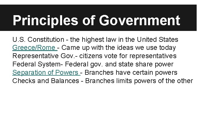 Principles of Government U. S. Constitution - the highest law in the United States Principles of Government U. S. Constitution - the highest law in the United States