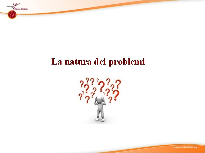 La natura dei problemi 