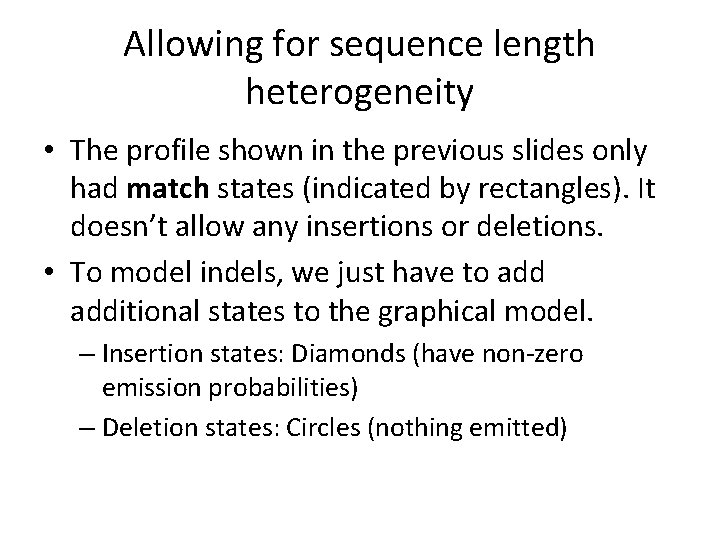 Allowing for sequence length heterogeneity • The profile shown in the previous slides only