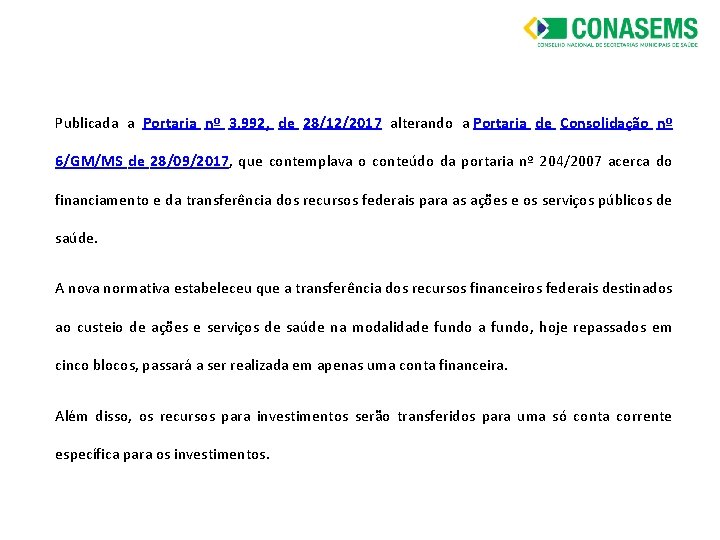 Publicada a Portaria nº 3. 992, de 28/12/2017 alterando a Portaria de Consolidação nº