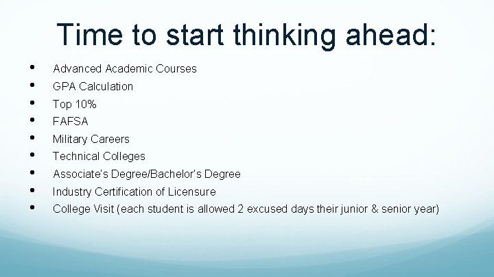 Time to start thinking ahead: • • • Advanced Academic Courses GPA Calculation Top