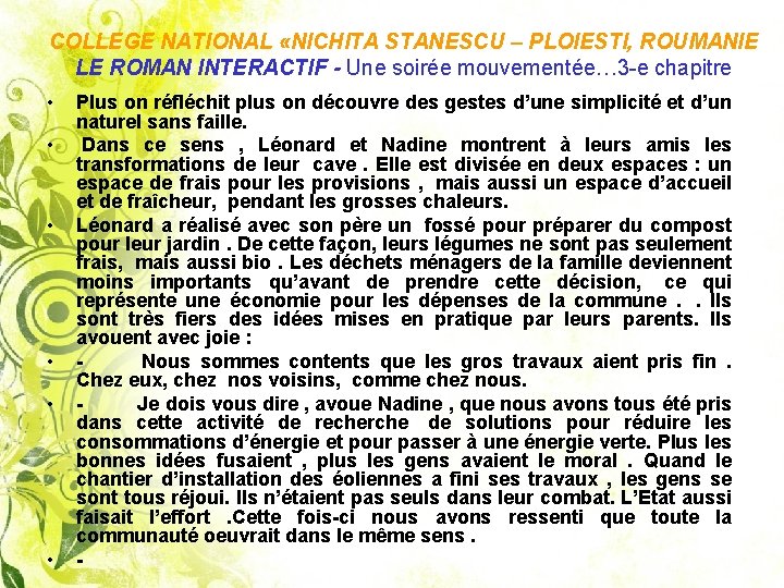 COLLEGE NATIONAL «NICHITA STANESCU – PLOIESTI, ROUMANIE LE ROMAN INTERACTIF - Une soirée mouvementée…