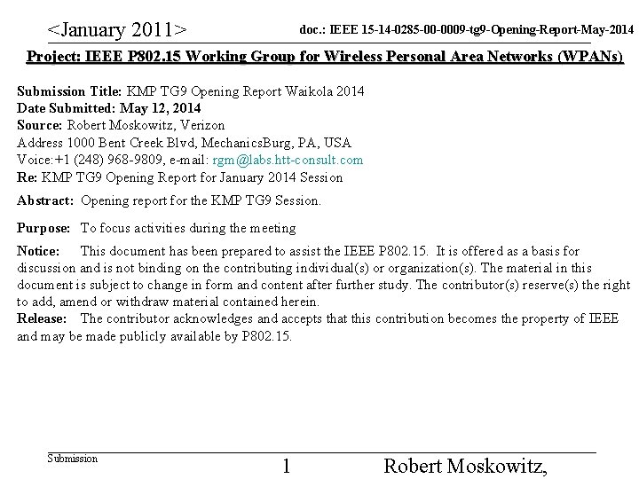 <January 2011> doc. : IEEE 15 -14 -0285 -00 -0009 -tg 9 -Opening-Report-May-2014 Project: