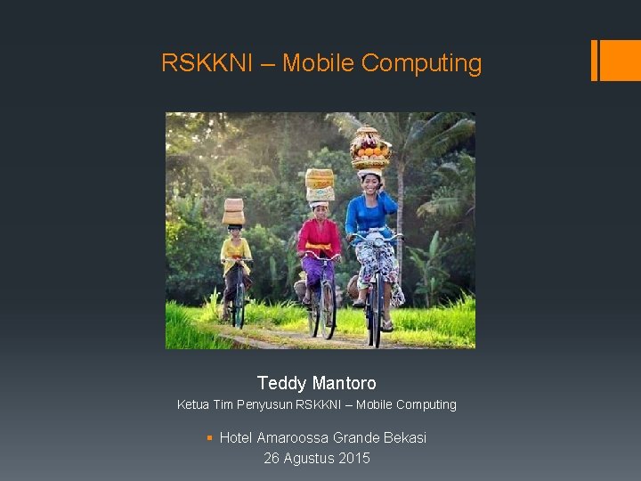 RSKKNI – Mobile Computing Teddy Mantoro Ketua Tim Penyusun RSKKNI – Mobile Computing §
