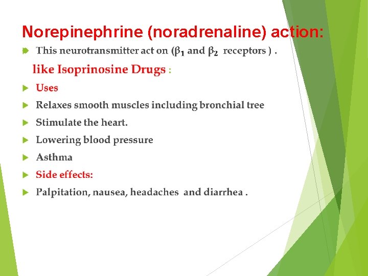 Norepinephrine (noradrenaline) action: 