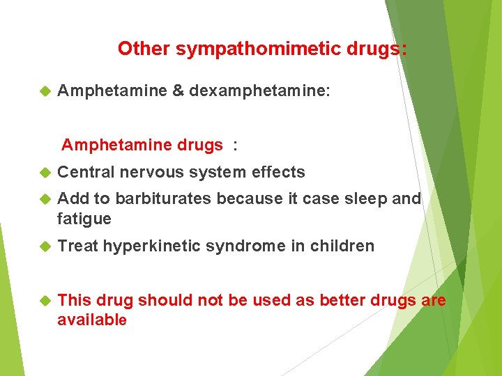 Other sympathomimetic drugs: Amphetamine & dexamphetamine: Amphetamine drugs : Central nervous system effects Add