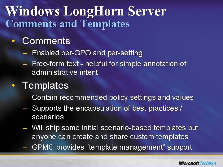 Windows Long. Horn Server Comments and Templates • Comments – Enabled per-GPO and per-setting