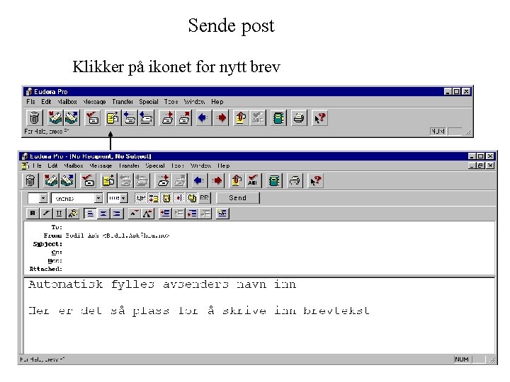 Sende post Klikker på ikonet for nytt brev 