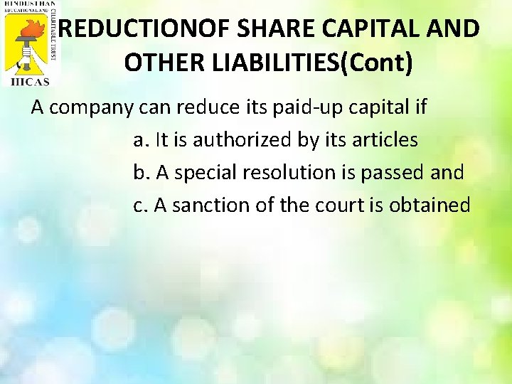 REDUCTIONOF SHARE CAPITAL AND OTHER LIABILITIES(Cont) A company can reduce its paid-up capital if