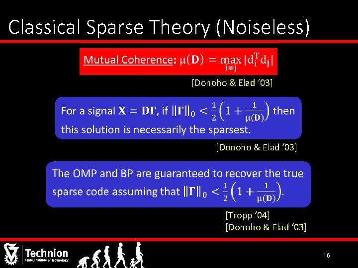 Classical Sparse Theory (Noiseless) [Donoho & Elad ‘ 03] [Tropp ‘ 04] [Donoho &
