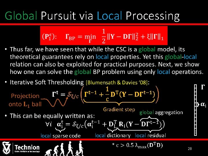 Global Pursuit via Local Processing • Gradient step local sparse code global aggregation local