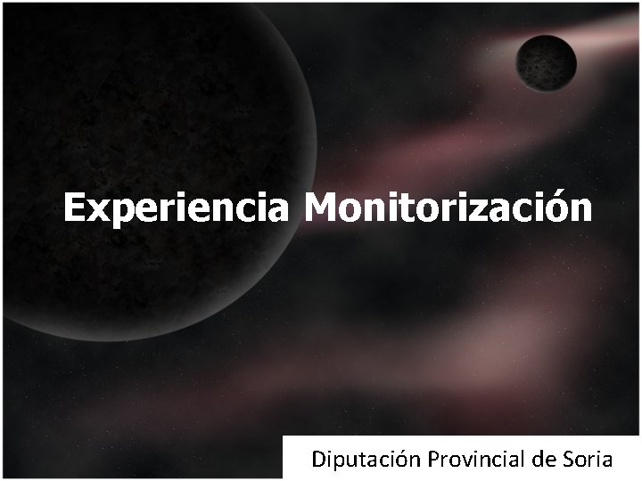 Experiencia Monitorización Diputación Provincial de Soria 