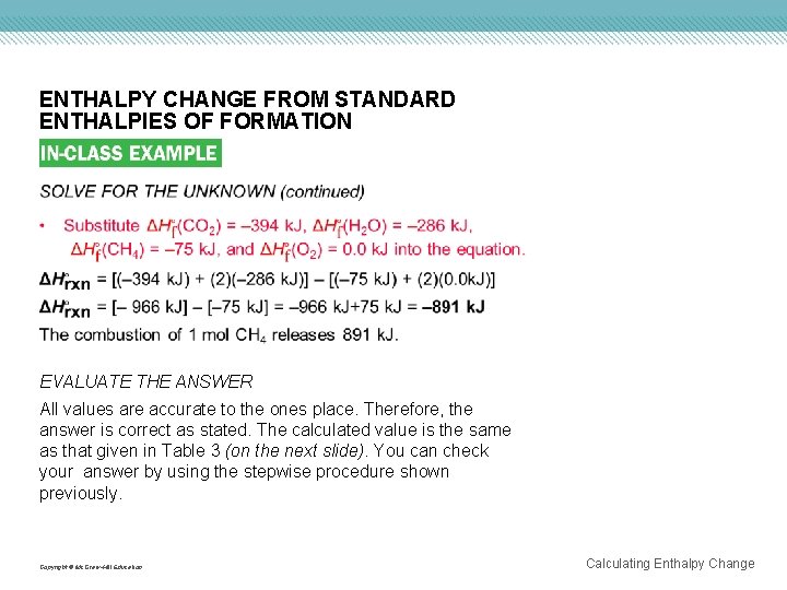 ENTHALPY CHANGE FROM STANDARD ENTHALPIES OF FORMATION EVALUATE THE ANSWER All values are accurate