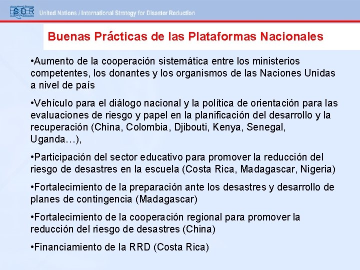 Buenas Prácticas de las Plataformas Nacionales • Aumento de la cooperación sistemática entre los