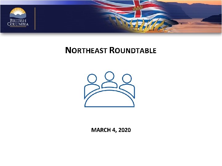 NORTHEAST ROUNDTABLE MARCH 4, 2020 