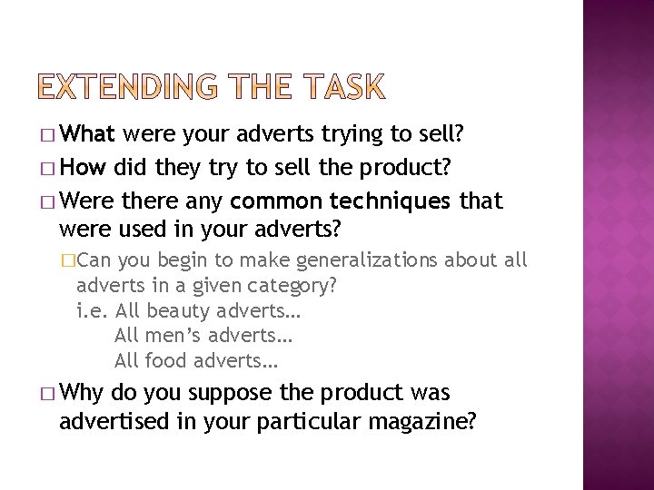 � What were your adverts trying to sell? � How did they try to