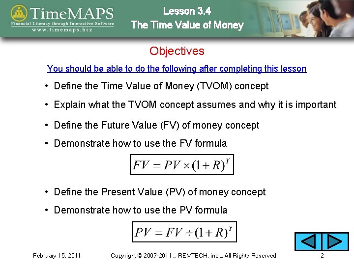 Lesson 3. 4 The Time Value of Money Objectives You should be able to