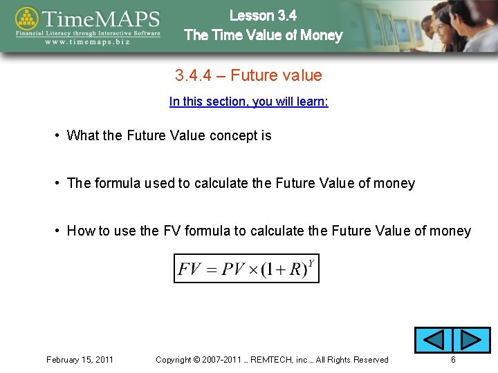 Lesson 3. 4 The Time Value of Money 3. 4. 4 – Future value