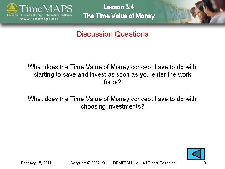 Lesson 3. 4 The Time Value of Money Discussion Questions What does the Time
