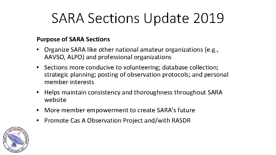 SARA Sections Update 2019 Purpose of SARA Sections • Organize SARA like other national