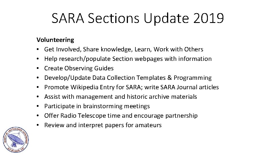 SARA Sections Update 2019 Volunteering • Get Involved, Share knowledge, Learn, Work with Others