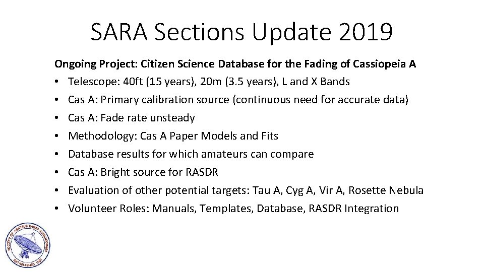 SARA Sections Update 2019 Ongoing Project: Citizen Science Database for the Fading of Cassiopeia