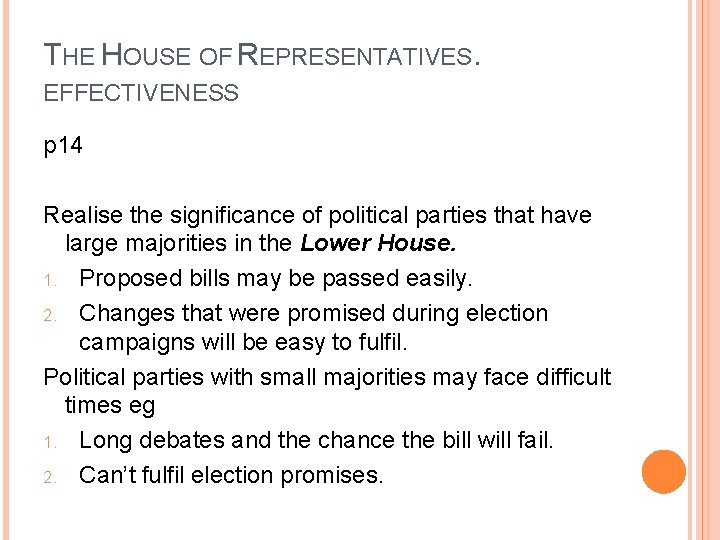 THE HOUSE OF REPRESENTATIVES. EFFECTIVENESS p 14 Realise the significance of political parties that