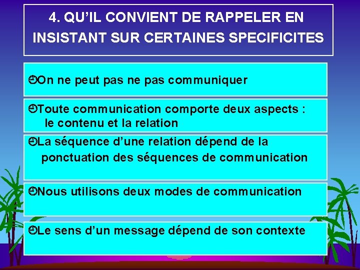 4. QU’IL CONVIENT DE RAPPELER EN INSISTANT SUR CERTAINES SPECIFICITES ¿On ne peut pas