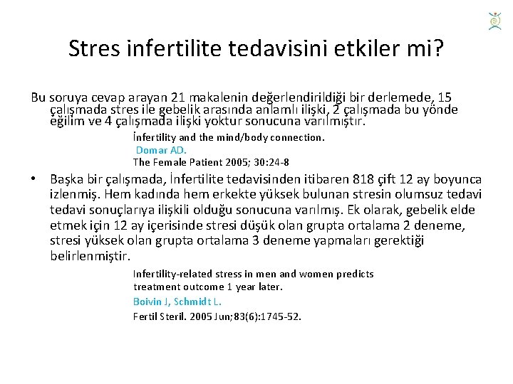 Stres infertilite tedavisini etkiler mi? Bu soruya cevap arayan 21 makalenin değerlendirildiği bir derlemede,